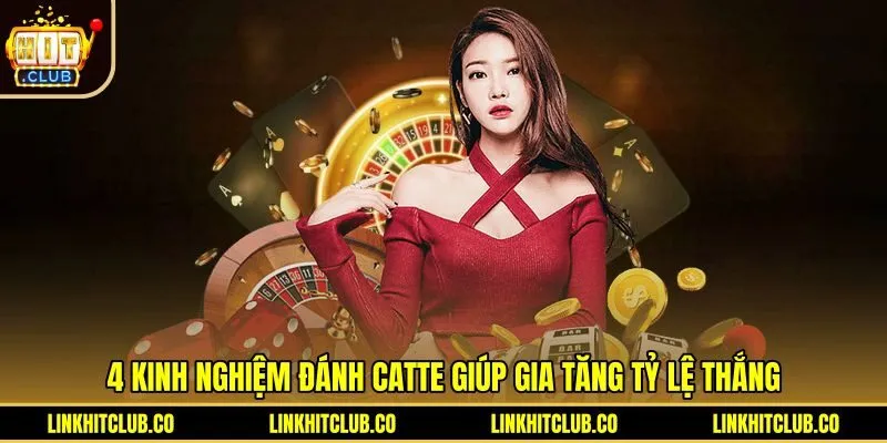 4-kinh-nghiem-danh-catte-giup-gia-tang-ty-le-thang Kinh nghiệm kiểm soát bài và giữ tùng hiệu quả Catte Hitclub