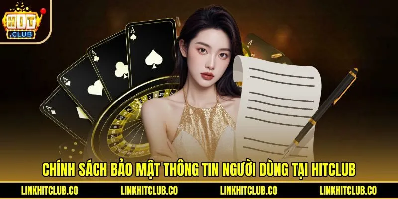Biện pháp an ninh bảo mật thông tin người dùng tại Hitclub