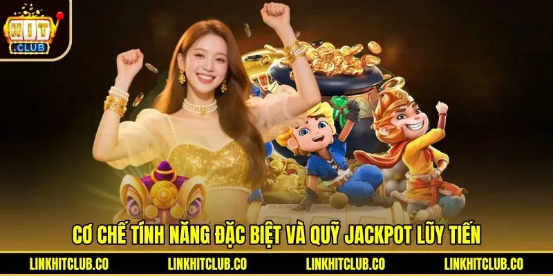 Quỹ Jackpot lũy tiến cùng tính năng Thần Tài Hitclub