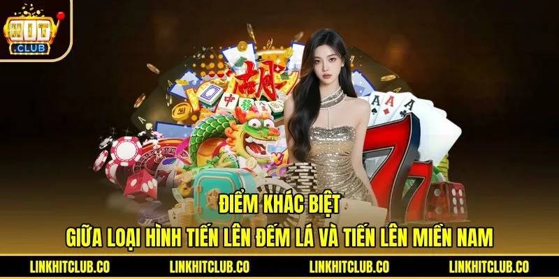 Bảng so sánh Tiến Lên Đếm Lá Hitclub cùng bản Miền Nam