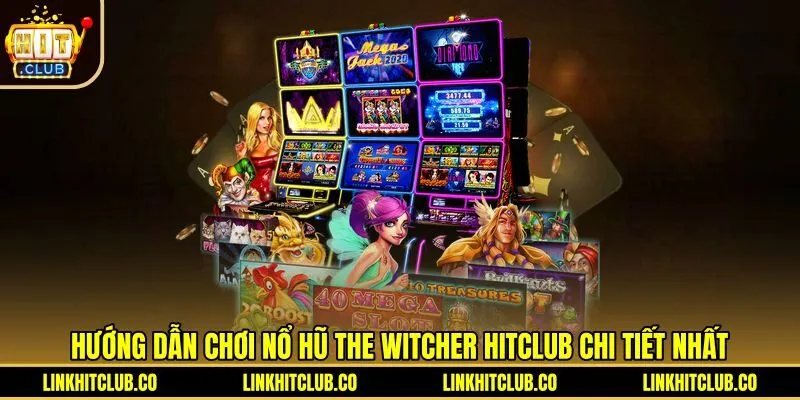Giao diện The Witcher Hitclub cùng cơ chế 243 cách thắng