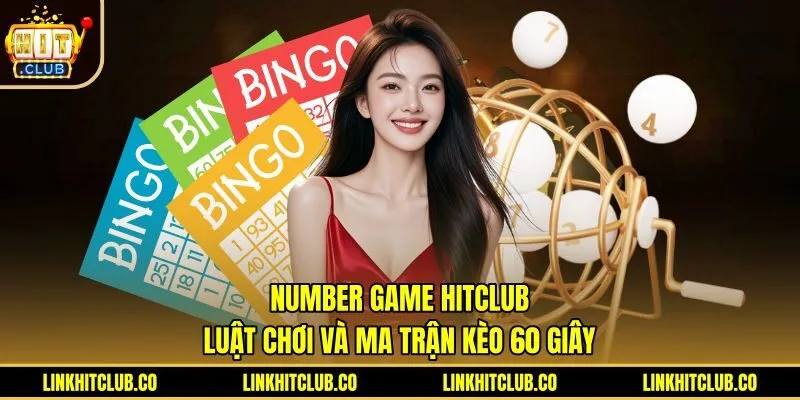 Cơ chế quay cầu vật lý minh bạch của Number Game Hitclub