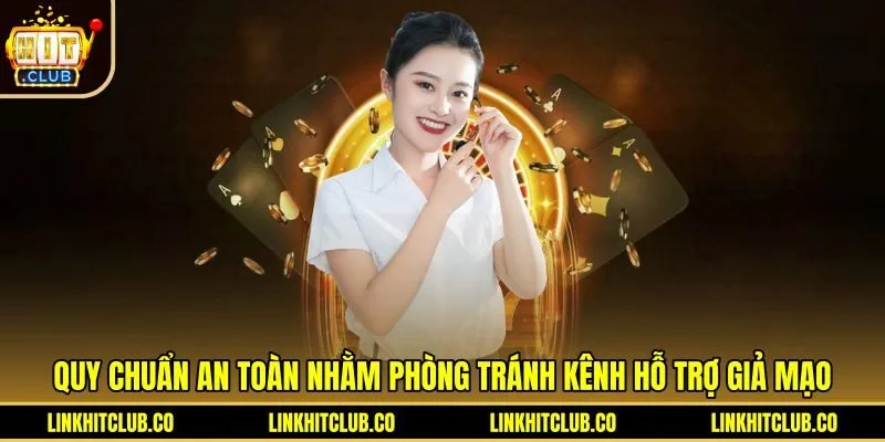 Biện pháp an toàn khi liên hệ phòng tránh kênh giả mạo