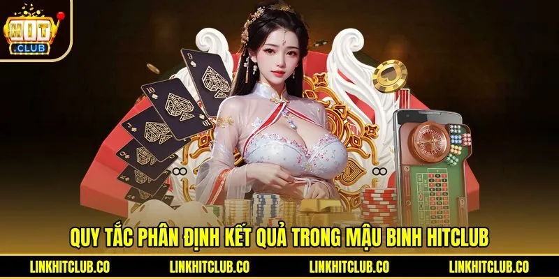 Luật so bài và phân định kết quả Mậu Binh Hitclub