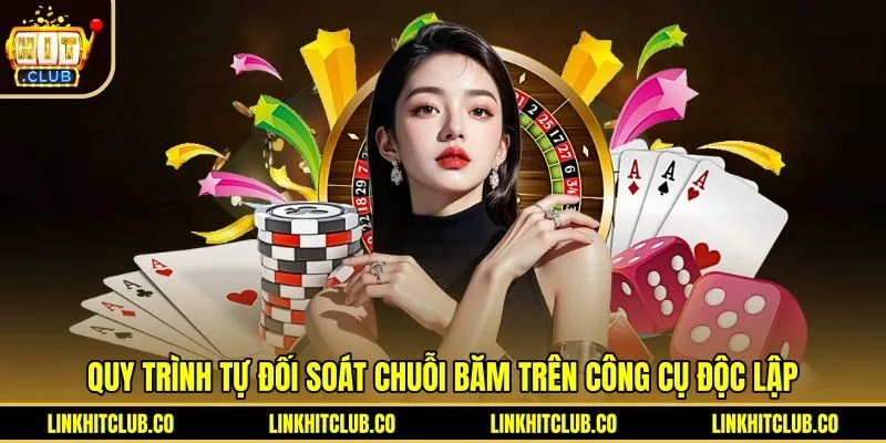 quy-trinh-tu-doi-soat-chuoi-bam-tren-cong-cu-doc-lap Quy trình đối soát chuỗi băm Tài Xỉu MD5 Hitclub chuẩn xác